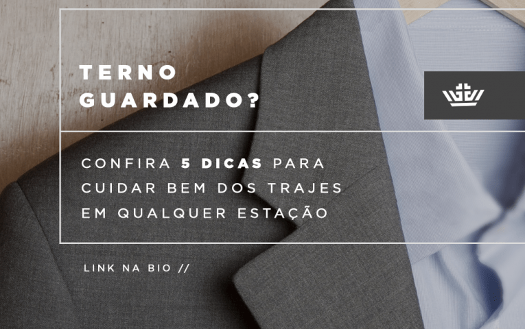 Quinzena de ternos: Confira 5 dicas simples para manter seus trajes sempre novos! 